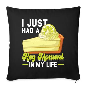 I Just Had A Key Moment In My Life - Key Lime Pie - Sofa pillowcase 17,3'' x 17,3'' (45 x 45 cm) - black - Front