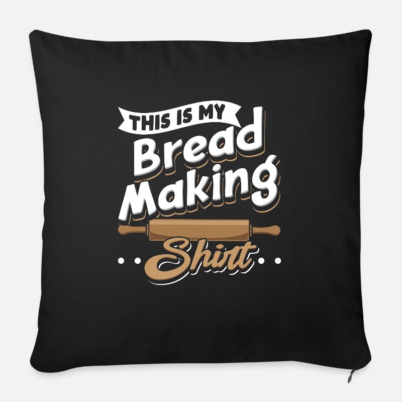 This Is My Bread Making Shirt Bread Baker Baking - Sofa pillowcase 17,3'' x 17,3'' (45 x 45 cm) - black
