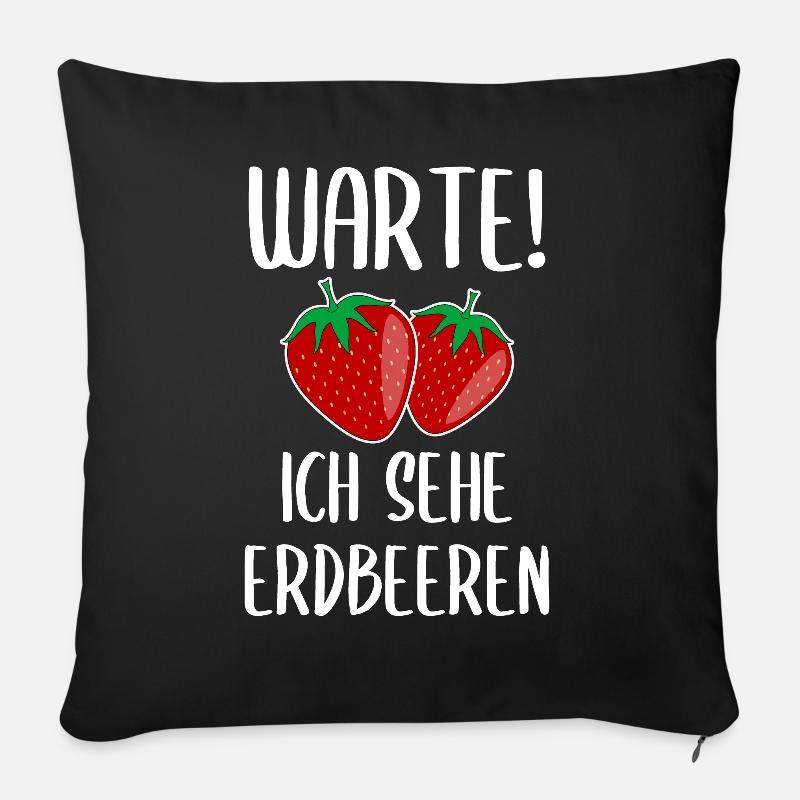 Erdbeere Lustiger Spruch Sommer Frucht Obst - Sofakissenbezug 45 x 45 cm - Schwarz