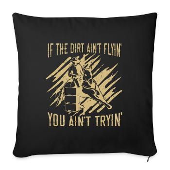 Horse Racing If The Dirt Ain't Equine Horse Racer - Sofakissenbezug 45 x 45 cm - Schwarz - Vorne