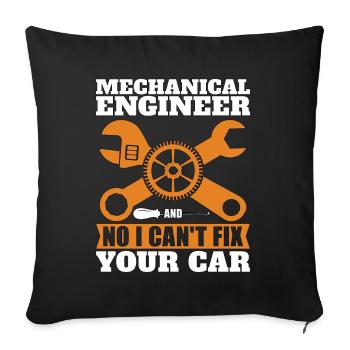Mechanical Engineer No I Can't Fix Car Mechanic - Sofakissenbezug 45 x 45 cm - Schwarz - Vorne