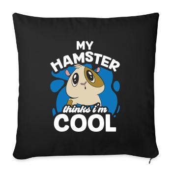 Mon hamster pense que je suis un animal de compagnie propriétaire cool - Housse de coussin décorative 45 x 45 cm - noir - Devant