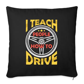 J’enseigne aux gens des instructeurs de conduite - Housse de coussin décorative 45 x 45 cm - noir - Devant