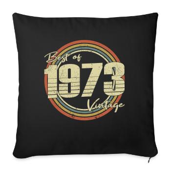 50. Geburtstag Jahrgang 1973 Best of 1973 - Sofakissenbezug 45 x 45 cm - Schwarz - Vorne