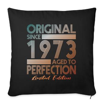 50th birthday born 1973 Original Since 1973 - Sofa pillowcase 17,3'' x 17,3'' (45 x 45 cm) - black - Front