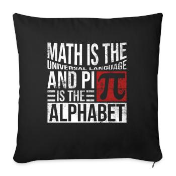 Mathematik Pi ist das Alphabet - Lehrer Mathe Pi - Sofakissenbezug 45 x 45 cm - Schwarz - Vorne