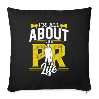 I'm interested in PR life Public Relations profession - Sofa pillowcase 17,3'' x 17,3'' (45 x 45 cm) - black - Front