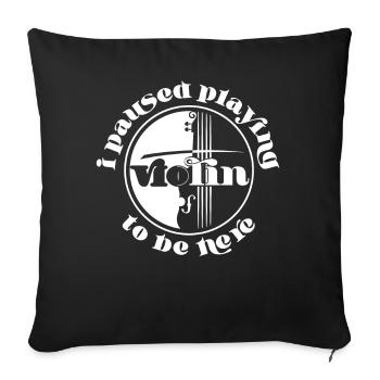 Violoniste J’ai fait une pause pour jouer - Housse de coussin décorative 45 x 45 cm - noir - Devant