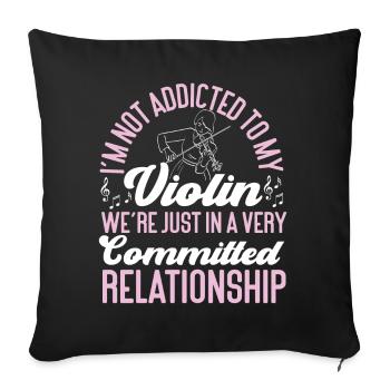 Violin Violinist I'm Not Addicted - Sofakissenbezug 45 x 45 cm - Schwarz - Vorne