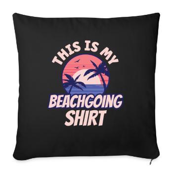 This is my beach shirt beach beach holiday - Sofa pillowcase 17,3'' x 17,3'' (45 x 45 cm) - black - Front