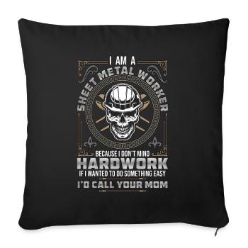 Sheet Metal Worker I Am A Sheet Metal Worker Weld - Sofa pillowcase 17,3'' x 17,3'' (45 x 45 cm) - black - Front