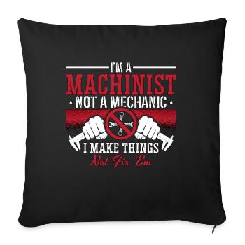 Machinist I'm A Machinist Not A Mechanic Machining - Sofa pillowcase 17,3'' x 17,3'' (45 x 45 cm) - black - Front