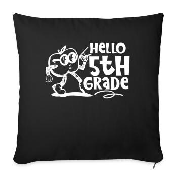 Hello 5th grade fifth graders 5 grade fifth - Sofa pillowcase 17,3'' x 17,3'' (45 x 45 cm) - black - Front