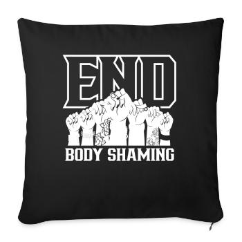 Fin Body Shaming Stop Bodyshaming Annoyance Stop - Housse de coussin décorative 45 x 45 cm - noir - Devant