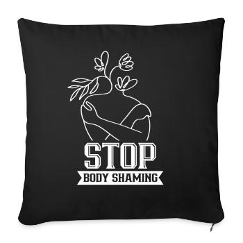 No more body shaming annoying bodyshaming - Sofa pillowcase 17,3'' x 17,3'' (45 x 45 cm) - black - Front
