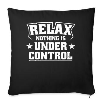 Relax, nothing is under - Sofa pillowcase 17,3'' x 17,3'' (45 x 45 cm) - black - Front