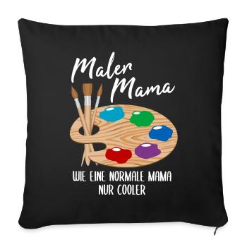 Maler Mama Malerei Kunst Künstler Spruch Geschenk - Sofakissenbezug 45 x 45 cm - Schwarz - Vorne