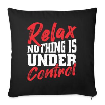 Relax, nothing is under - Sofa pillowcase 17,3'' x 17,3'' (45 x 45 cm) - black - Front