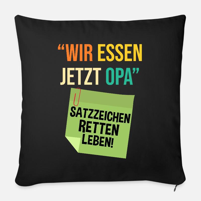 Wir essen jetzt Opa - Sofakissenbezug 45 x 45 cm - Schwarz