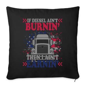 Si le diesel n’est pas brûlé, je ne gagne pas - Housse de coussin décorative 45 x 45 cm - noir - Devant