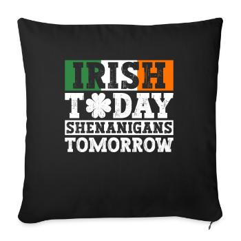 Irland Irisch Lustig Spruch St Patricks Day - Sofakissenbezug 45 x 45 cm - Schwarz - Vorne
