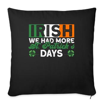 Irland Irisch Lustig Spruch St Patricks Day - Sofakissenbezug 45 x 45 cm - Schwarz - Vorne