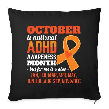 October Is ADHD Awareness Month ADHD Awareness Mon - Sofa pillowcase 17,3'' x 17,3'' (45 x 45 cm) - black - Front