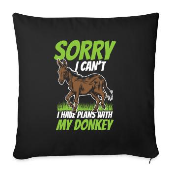Can't I have plans with my donkey cute animal - Sofa pillowcase 17,3'' x 17,3'' (45 x 45 cm) - black - Front
