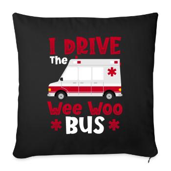 I Drive The Wee Woo Bus Ambulance Driver Paramedic - Sofakissenbezug 45 x 45 cm - Schwarz - Vorne