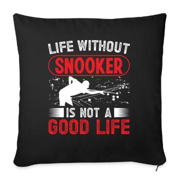 Billard La vie sans snooker n'est pas une bonne vie - Housse de coussin décorative 45 x 45 cm - noir - Devant