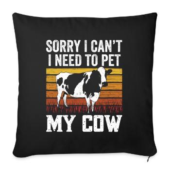 Can't I have to pet my cow animals - Sofa pillowcase 17,3'' x 17,3'' (45 x 45 cm) - black - Front