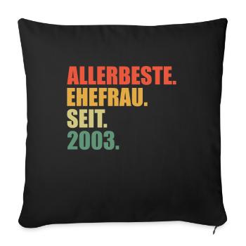 20. Hochzeitstag Beste Ehefrau seit 2003 - Sofakissenbezug 45 x 45 cm - Schwarz - Vorne