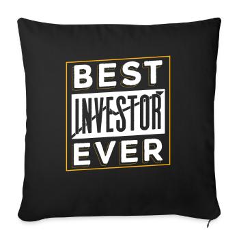 Best investor ever Investors invest - Sofa pillowcase 17,3'' x 17,3'' (45 x 45 cm) - black - Front