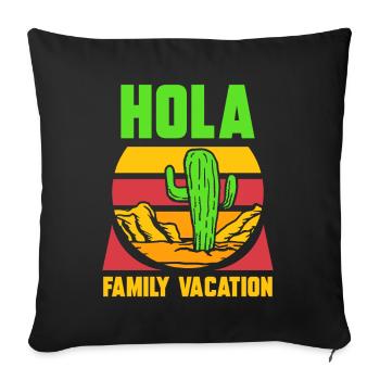 Hola Family Holiday Family Family Holidays - Sofa pillowcase 17,3'' x 17,3'' (45 x 45 cm) - black - Front
