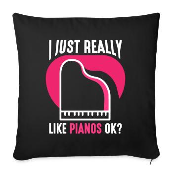 I just like pianos very much player piano - Sofa pillowcase 17,3'' x 17,3'' (45 x 45 cm) - black - Front