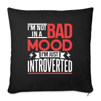 Not in a bad mood I'm just an introvert - Sofa pillowcase 17,3'' x 17,3'' (45 x 45 cm) - black - Front