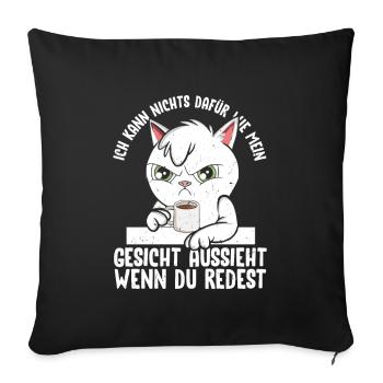 Kann nichts dafür wie mein Gesicht aussieht - Sofakissenbezug 45 x 45 cm - Schwarz - Vorne
