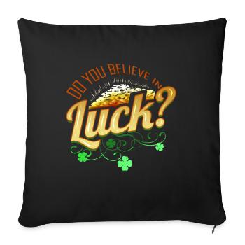 Shamrock Do You Belive In Luck St Patricks Day - Sofa pillowcase 17,3'' x 17,3'' (45 x 45 cm) - black - Front