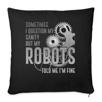 Robot Robotics Engineer Sometimes - Sofakissenbezug 45 x 45 cm - Schwarz - Vorne