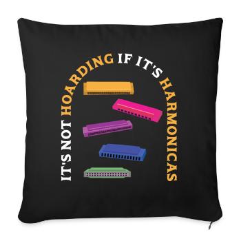 It's Not Hoarding If It's Harmonicas - Sofakissenbezug 45 x 45 cm - Schwarz - Vorne