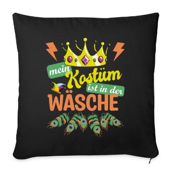 Mein Kostüm ist in der Wäsche | Fasching Pfau - Sofakissenbezug 45 x 45 cm - Schwarz - Vorne