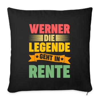 Werner die Legende geht in Rente - Sofakissenbezug 45 x 45 cm - Schwarz - Vorne