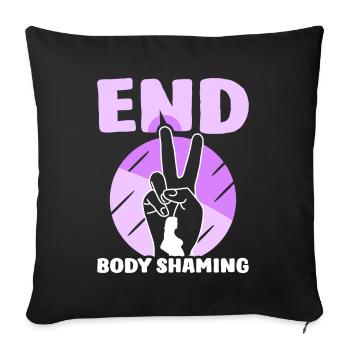 End Body Shaming Stop Bodyshaming Annoy - Sofa pillowcase 17,3'' x 17,3'' (45 x 45 cm) - black - Front