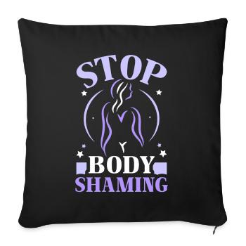 No more body shaming annoying bodyshaming - Sofa pillowcase 17,3'' x 17,3'' (45 x 45 cm) - black - Front