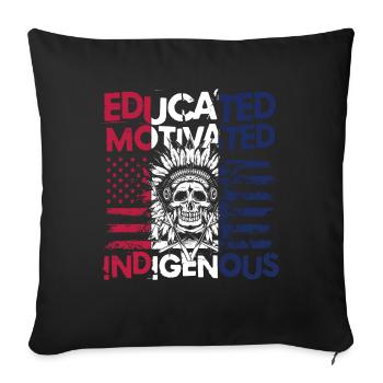 Educated Motivated Indigenous für Ureinwohner - Sofakissenbezug 45 x 45 cm - Schwarz - Vorne