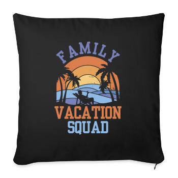 Family Holidays Squad Family Family Holidays - Sofa pillowcase 17,3'' x 17,3'' (45 x 45 cm) - black - Front