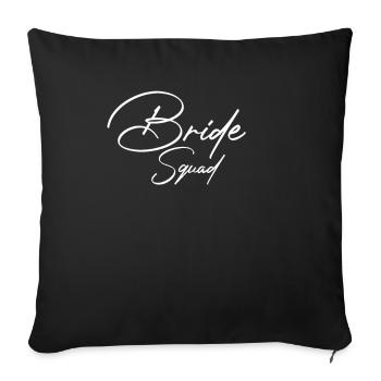 Bride Squad Bachelorette Team Braut - Sofa pillowcase 17,3'' x 17,3'' (45 x 45 cm) - black - Front