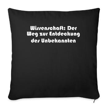 Wissenschaft - Wissenschaft: Der Weg zur - Sofakissenbezug 45 x 45 cm - Schwarz - Vorne