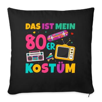 Das Ist Mein 80er Kostüm - Sofakissenbezug 45 x 45 cm - Schwarz - Vorne