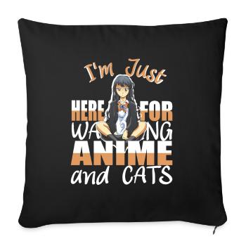 I'm Just here for watching Anime and Cats Manga - Sofa pillowcase 17,3'' x 17,3'' (45 x 45 cm) - black - Front